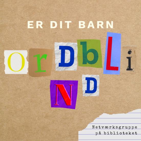 Er dit barn ordblind - netværksgruppe på biblioteket